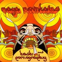 Maya Mountains : Hash and Pornography